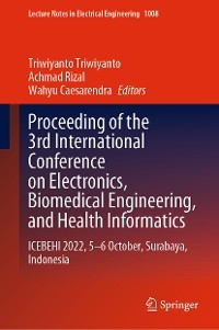 Proceeding of the 3rd International Conference on Electronics, Biomedical Engineering, and Health Informatics - 