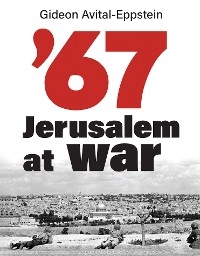 Jerusalem at War - Gideon Epstein