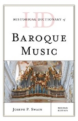 Historical Dictionary of Baroque Music -  Joseph P. Swain