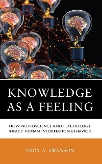 Knowledge as a Feeling -  Troy A. Swanson