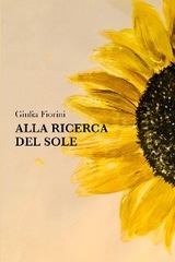 Alla ricerca del sole - Giulia Fiorini