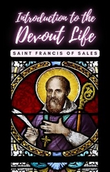 Introduction to the Devout Life - Saint Francis of Sales