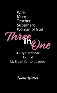 Three in One -  Nicole Walker