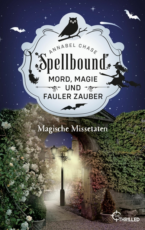 Spellbound - Magische Missetaten -  Annabel Chase