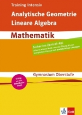 Training intensiv Abitur. Analytische Geometrie und Lineare Algebra - Claus Gigl