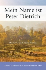 Mein Name ist Peter Dietrich - Ronald J. Deatrick, Claudia Barnard Coffey