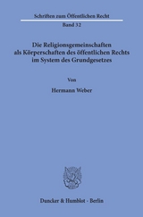 Die Religionsgemeinschaften als Körperschaften des öffentlichen Rechts im System des Grundgesetzes. - Hermann Weber