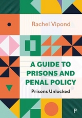 Guide to Prisons and Penal Policy -  Rachel Vipond