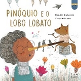 Pinóquio e o lobo Lobato - Donaldo Buchweitz