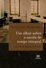 Um olhar sobre a escola de tempo integral - Mariana Calife Nóbrega Soares