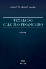 Teoria do Cálculo Financeiro - Danilo de Araújo Moura