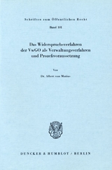 Das Widerspruchsverfahren der VwGO als Verwaltungsverfahren und Prozeßvoraussetzung. - Albert von Mutius