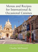 Menus and Recipes for International & Occasional Cuisines - Charles McDonald