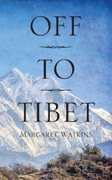 Off To Tibet -  Margaret Watkins