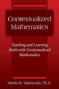 Contextualized Mathematics -  Ph.D. Hector R. Valenzuela