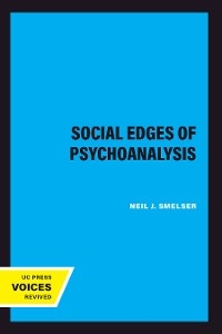The Social Edges of Psychoanalysis - Neil J. Smelser