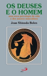 Os deuses e o homem - Jean Shinoda Bolen