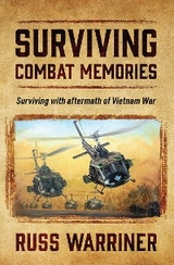 Surviving Combat Memories -  Russ Warriner