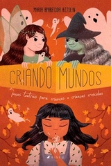 Criando mundos - Maria Aparecida Azzolin