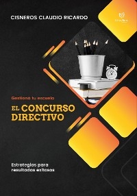El concurso directivo - Claudio Ricardo Cisneros