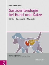 Gastroenterologie bei Hund und Katze - und Jan S. Suchodolski