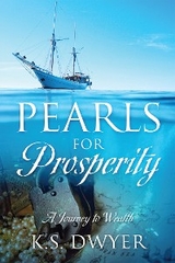Pearls for Prosperity -  K.S. Dwyer