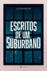 Escritos de um suburbano - Lucas Meloni