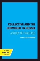 The Collective and the Individual in Russia - Oleg Kharkhordin