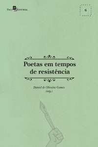 Poetas em tempos de resistência - Daniel de Oliveira Gomes