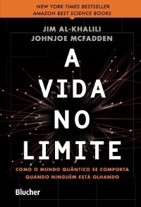 A vida no limite - Jim Al-Khalili, Johnjoe McFadden