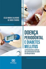 Doença periodontal e diabetes mellitus - Celsa Maria Calheiros