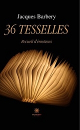 36 tesselles - Jacques Barbery