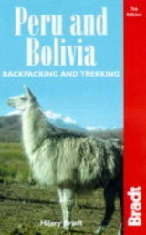 Backpacking and Trekking in Peru and Bolivia - Bradt, Hilary; Brandt, George