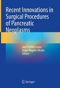 Recent Innovations in Surgical Procedures of Pancreatic Neoplasms - 