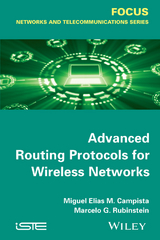 Advanced Routing Protocols for Wireless Networks -  Miguel Elias Mitre Campista,  Rubinstein Marcelo Gon alves Rubinstein