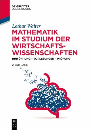 Mathematik im Studium der Wirtschaftswissenschaften - Lothar Walter
