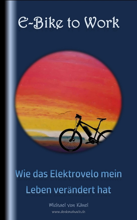 E-Bike to Work -  Michael von Känel,  Peter Kinsky