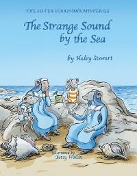 The Strange Sound by the Sea - Haley Stewart