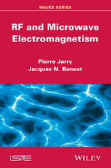 RF and Microwave Electromagnetism -  Jacques N. Beneat,  Pierre Jarry