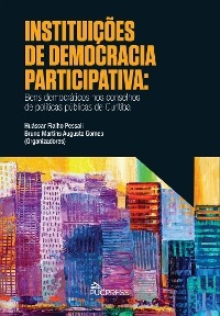 Instituições de democracia participativa - Huáscar Fialho Pessali, Bruno Martins Augusto Gomes
