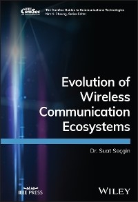 Evolution of Wireless Communication Ecosystems -  Suat Secgin