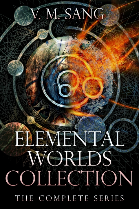 Elemental Worlds Collection -  V.M. Sang