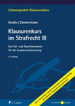 Klausurenkurs im Strafrecht III - Werner Beulke; Frank Zimmermann; Beulke Zimmermann