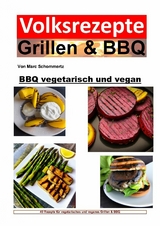 BBQ vegetarisch und vegan - Marc Schommertz