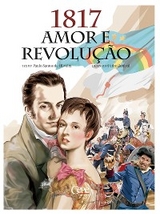 1817 Amor e Revolução - Paulo Santos de Oliveira
