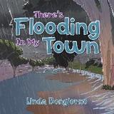 There's Flooding in My Town -  Linda Bongiorno