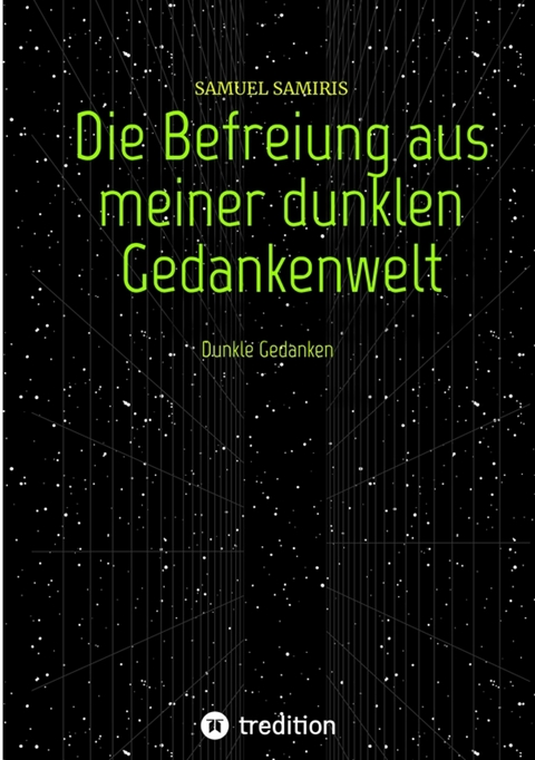 Die Befreiung aus meiner dunklen Gedankenwelt - Samuel Samiris