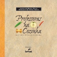 Professoras na cozinha - Laura De Souza Chaui, Marilena Chaui