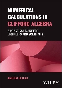 Numerical Calculations in Clifford Algebra - Andrew Seagar