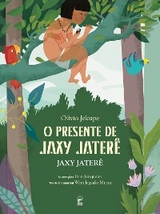 O presente de Jaxy Jaterê - Olívio Jekupe